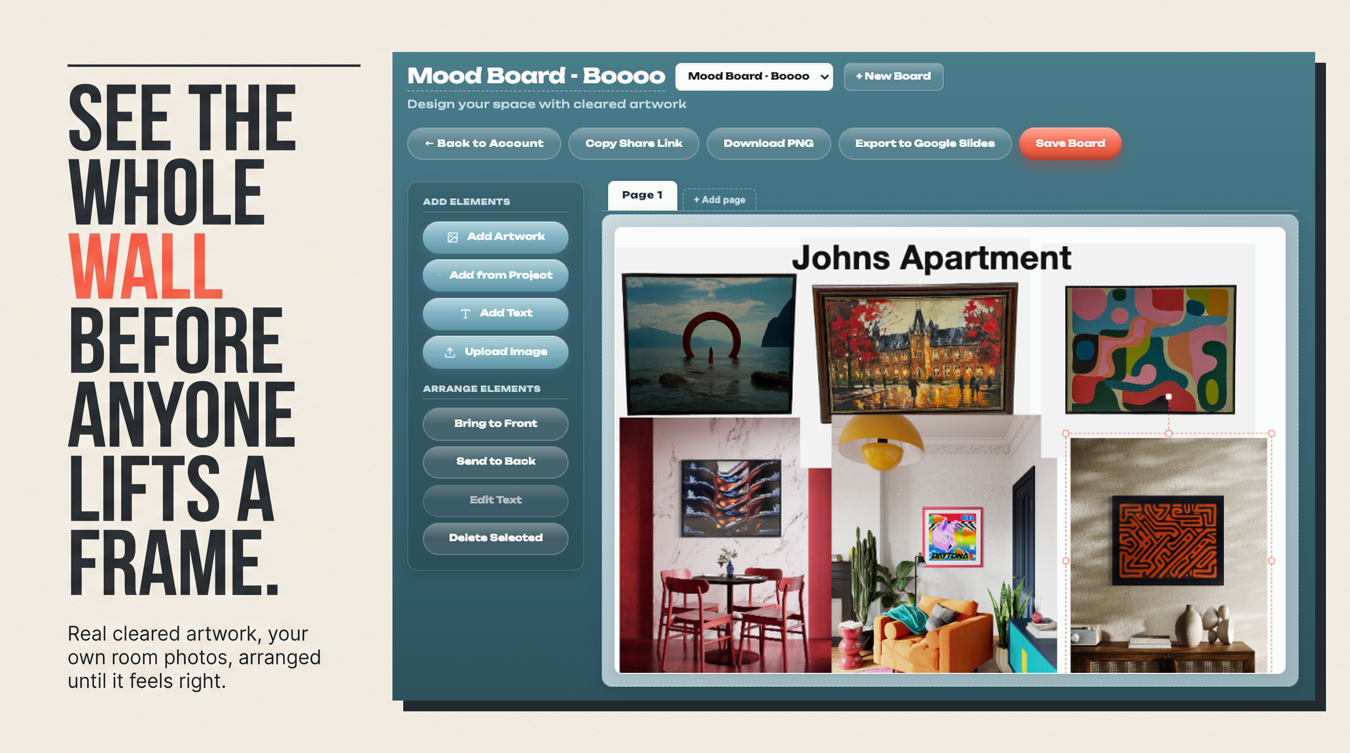 Mood Boards. Lay out a space with cleared artwork, then save, share or print it.