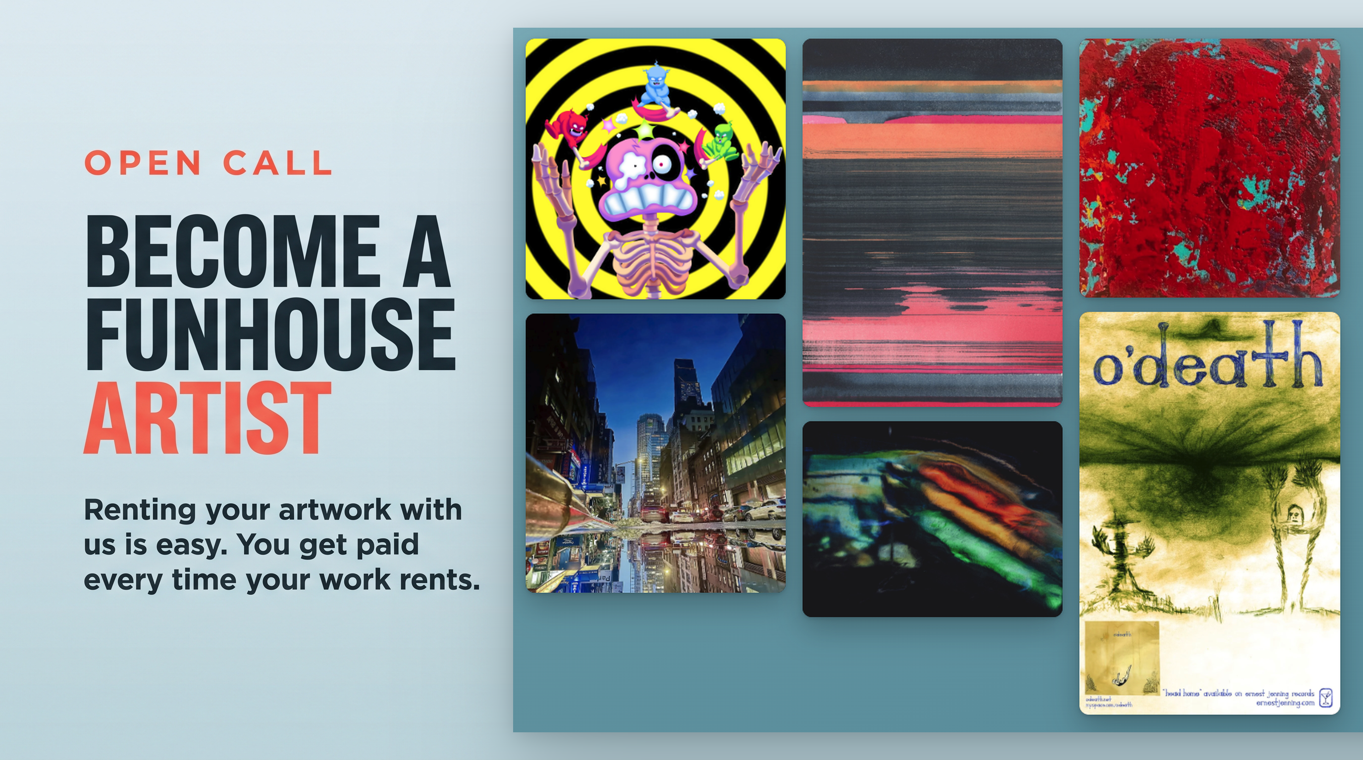 Become a Funhouse Artist. Rent your artwork with us and get paid every time it rents.
